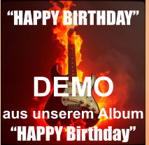 DEMO aus unserem Album  �HAPPY Birthday� �HAPPY BIRTHDAY�